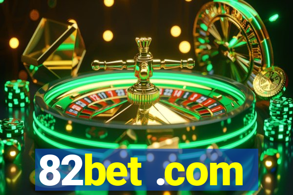 82bet .com
